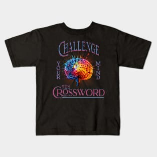 Challenge your mind with Crossword and ceep your brain helthy Kids T-Shirt